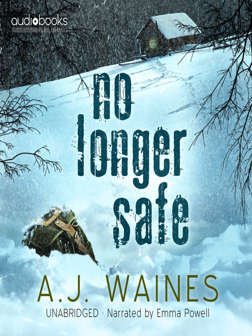 Title details for No Longer Safe by AJ Waines - Available